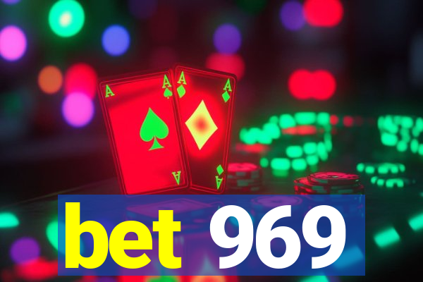 bet 969